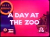 A Day At The Zoo title card