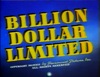 Billion Dollar Limited title card